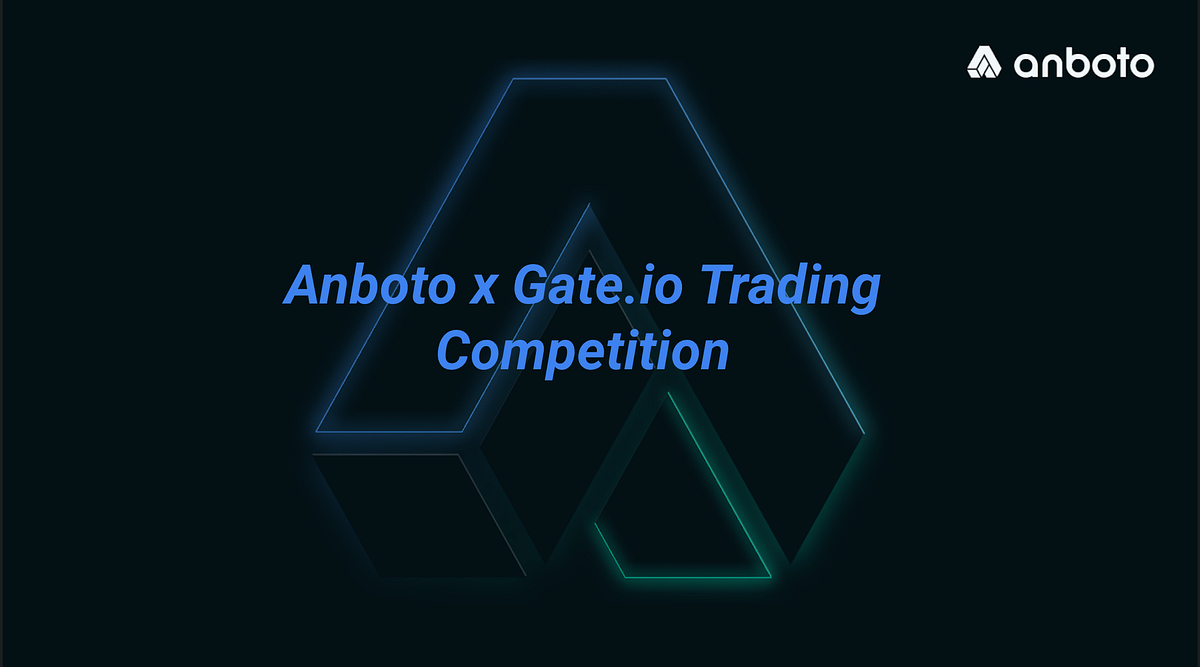 🚀 Anboto x Gate.io Trading Competition! 🚀 | by Anboto Labs | Medium