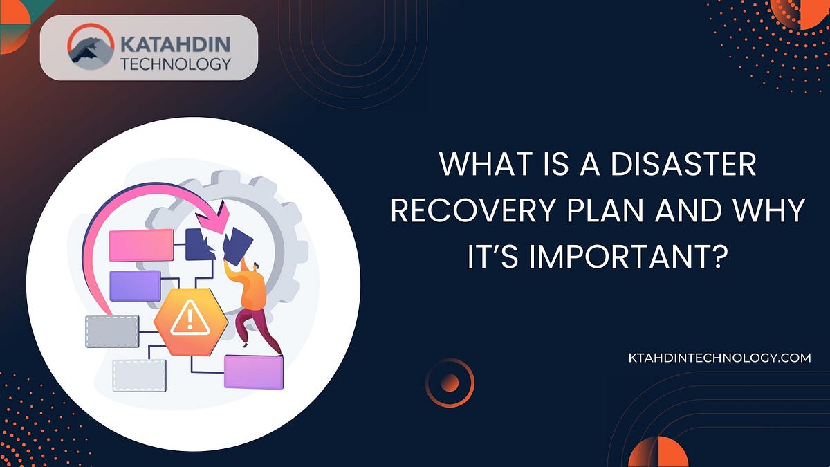 What is a Disaster Recovery Plan and Why It’s Important? | by Lilia ...