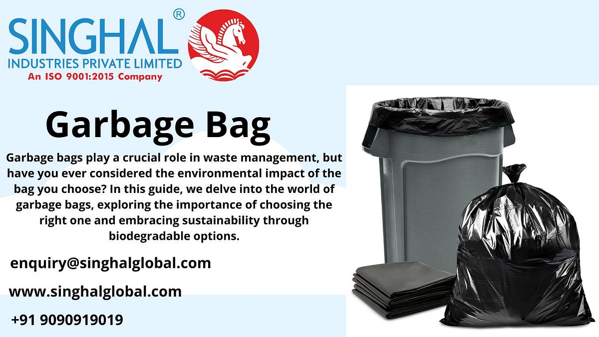 Ultimate Guide to Garbage Bags, Choosing the Right Garbage Bag, and