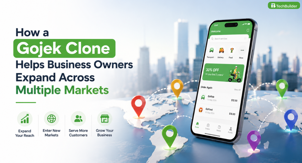 How a Gojek Clone Helps Business Owners Expand Across Multiple Markets