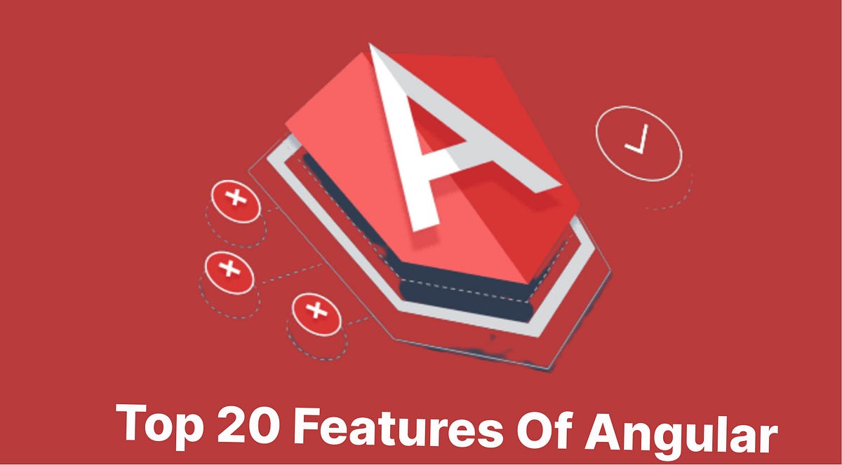 Top 20 Key Features Of Angular. Angular is a powerful and flexible ...