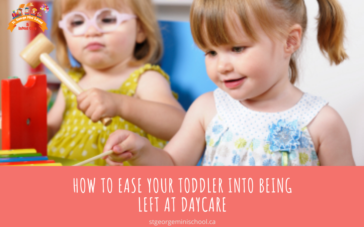 How To Ease Your Toddler Into Being Left At Daycare by St.