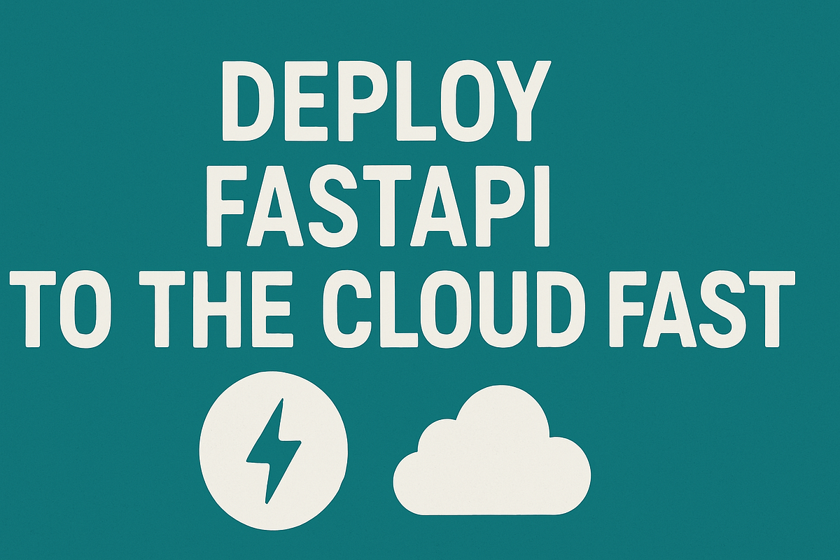Deploy FastAPI to the Cloud Fast 🚀 | by Hash Block | Jul, 2025 | Medium
