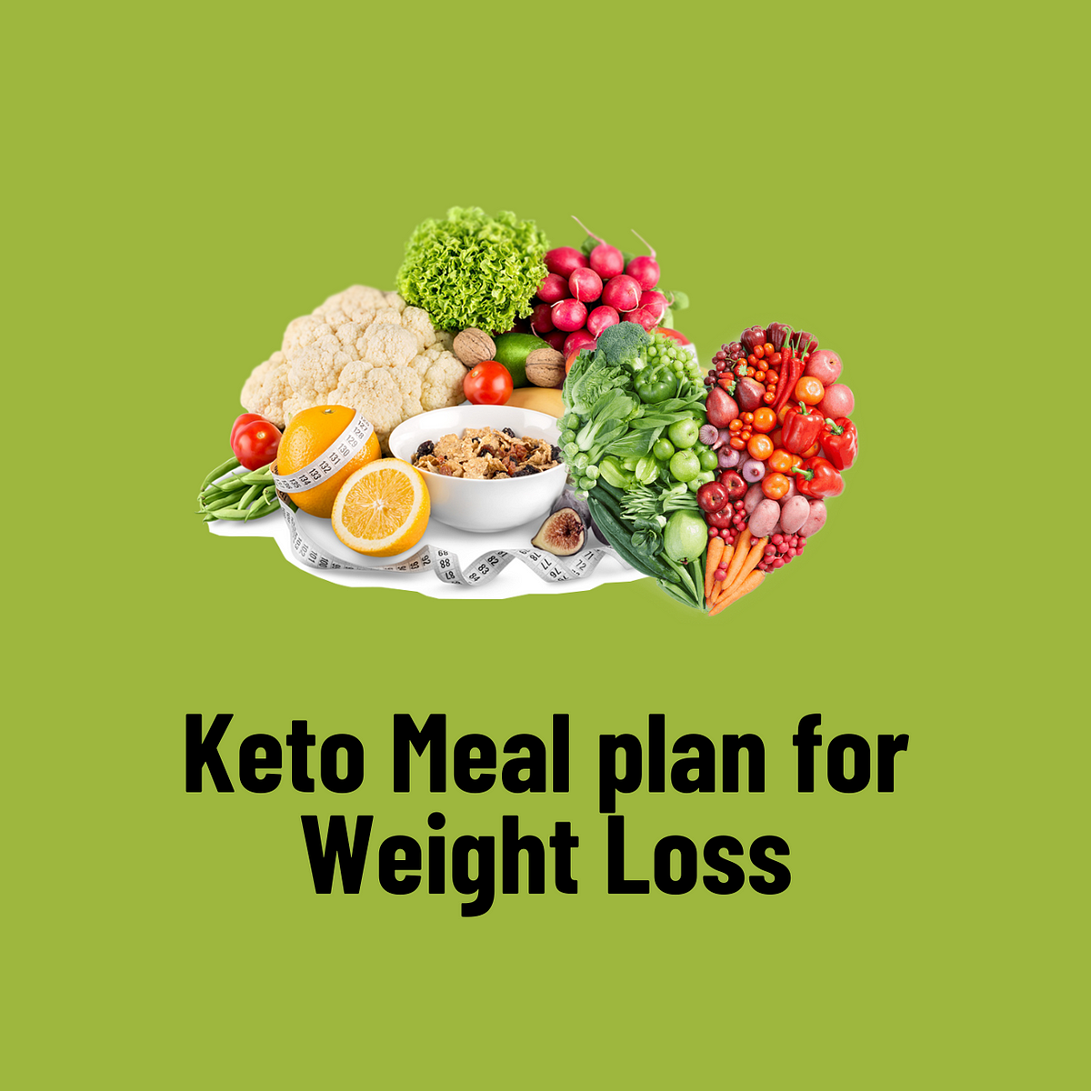 Keto Meal Plan For Weight Loss The Complete Guide By Healthy Society 