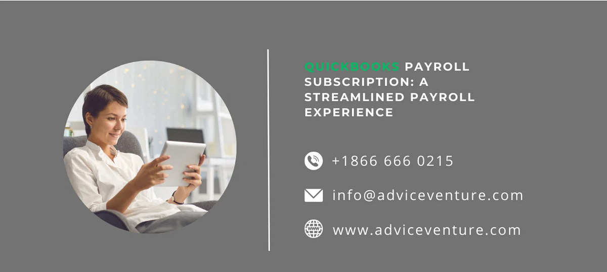 QuickBooks Payroll Subscription A Streamlined Payroll Experience Alex walter Medium