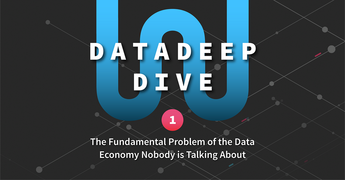 The Fundamental Problem of the Data Economy Nobody is Talking About ...