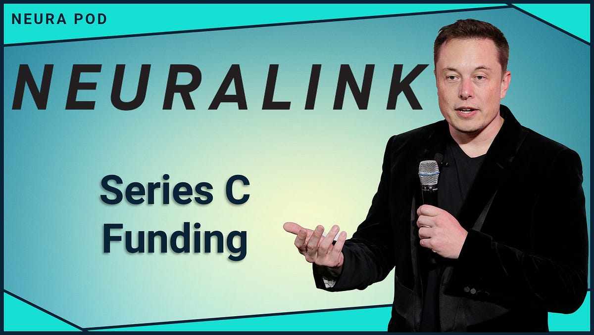 Elon Musks Neuralink Raises Series C Funding By Neura Pod