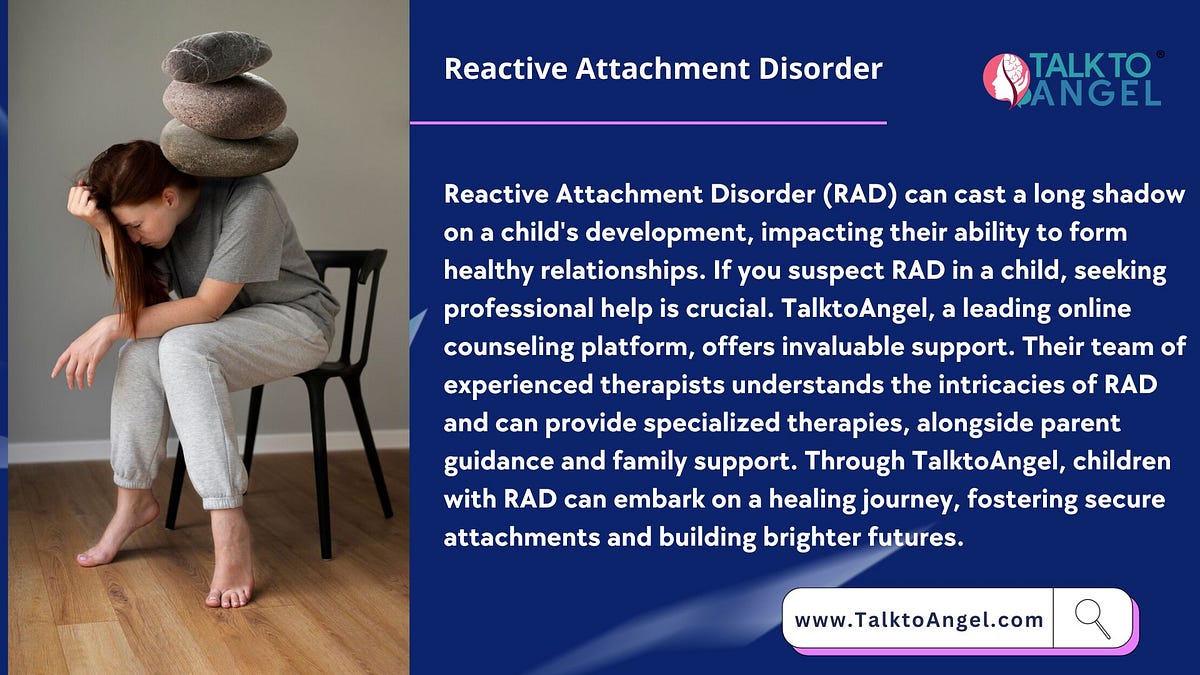 Reactive attachment disorder. Piyushsharmaxi Medium