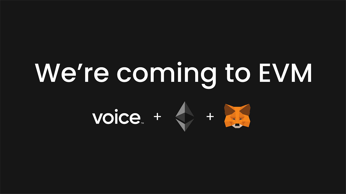 Voice’s NFT platform is coming to EVM by Voice Staff VoiceHQ Medium