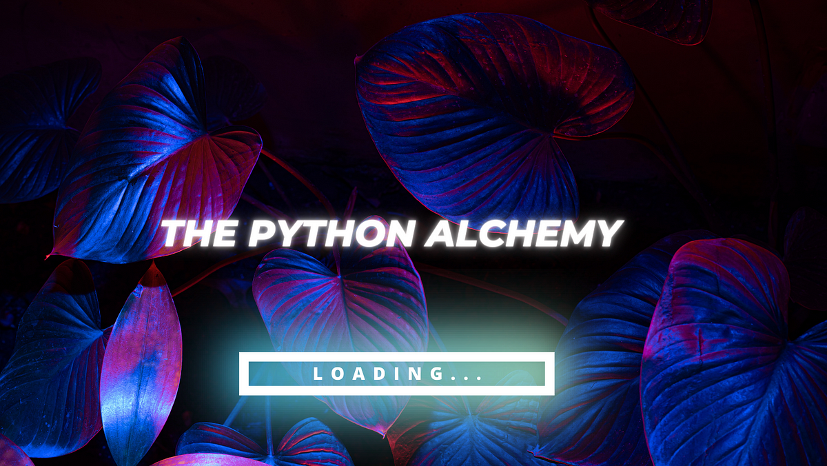 The Python Alchemy. # Series 1-Episode 1 | by Gunasri jayakumar | Medium