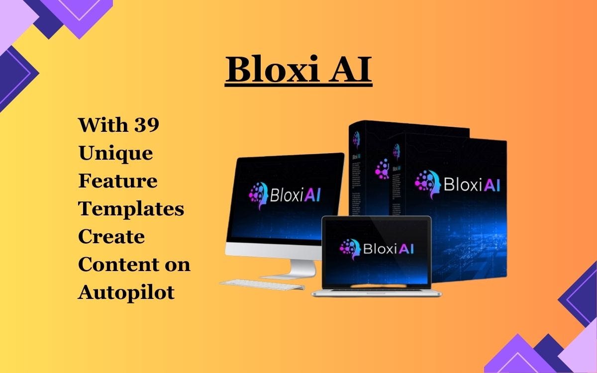 Bloxi AI: With 39 Unique Feature Templates Create Content on