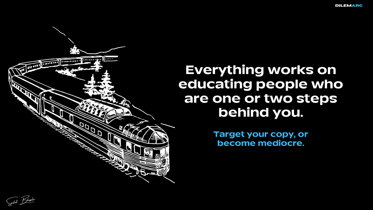 Target your copy, or become mediocre. by Sanket Bhosale Medium