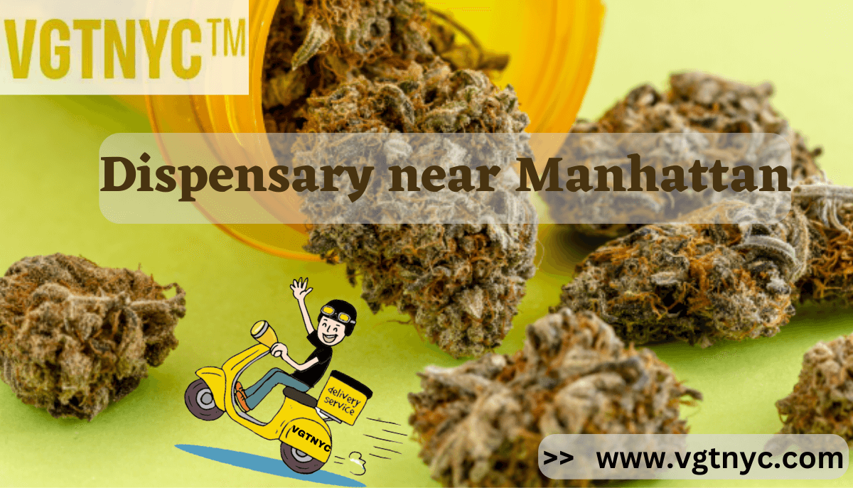 How to find the best dispensary near Manhattan for weed delivery? by