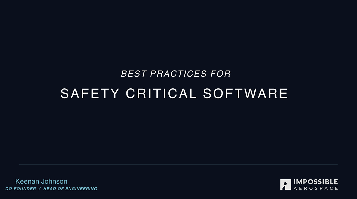 How to Write Safety Critical Software by keenan johnson Medium