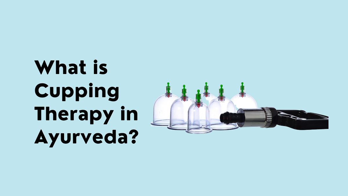 What is Cupping Therapy in Ayurveda? by Ayurvedic Clinic Nov, 2023
