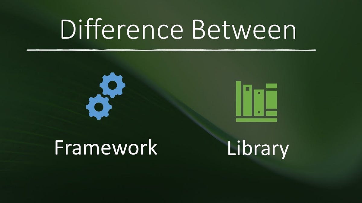 Framework vs Library: Understanding the difference with an example | by ...