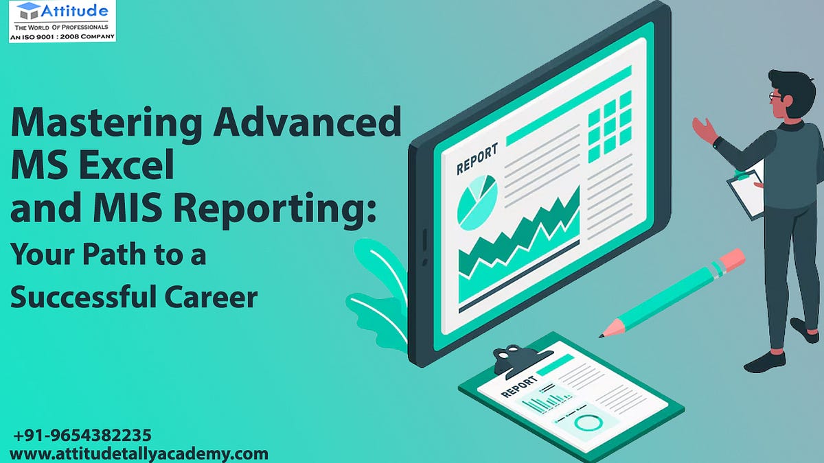 Mastering Advanced MS Excel and MIS Reporting: Your Path to a ...