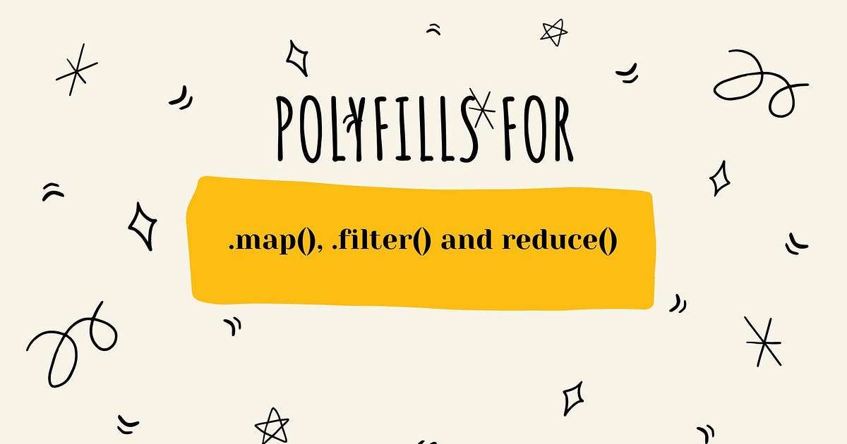 Javascript Array Polyfills, How to create polyfills in JS. | by Imran ... image.