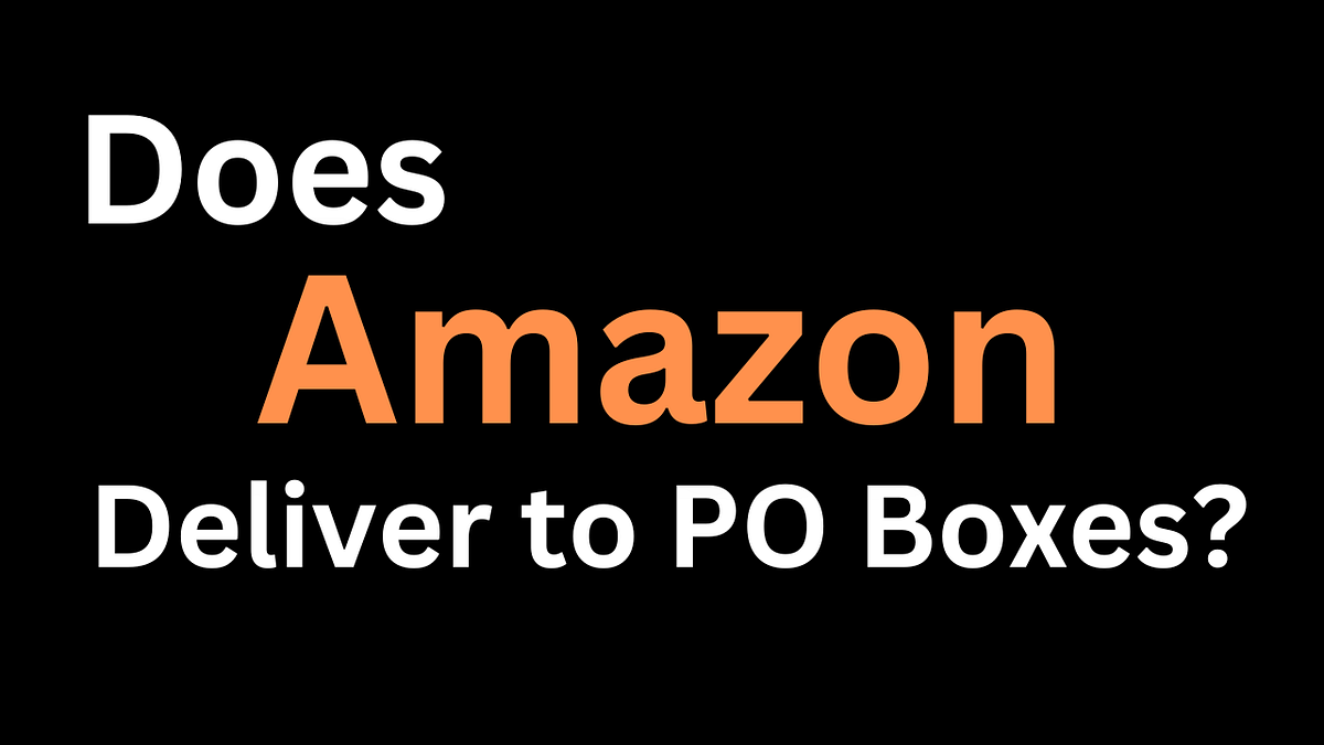 Does Amazon Deliver to PO Boxes?. Have you ever wondered if Amazon