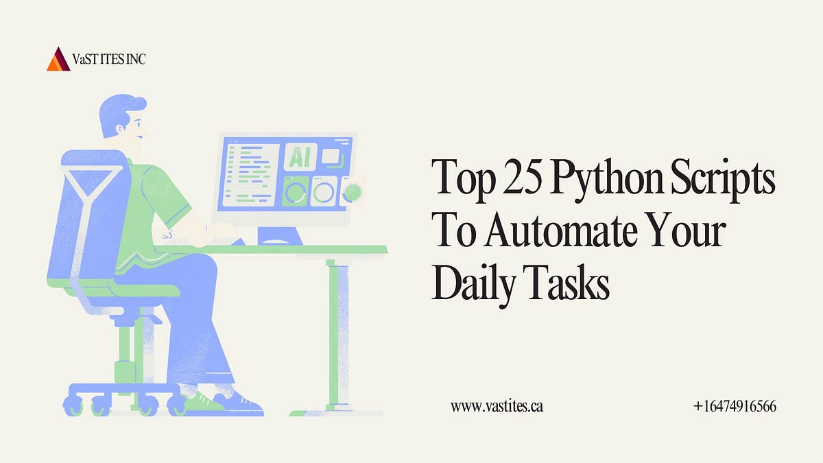 Top 25 Python Scripts To Automate Your Daily Tasks | by Harold Finch ...