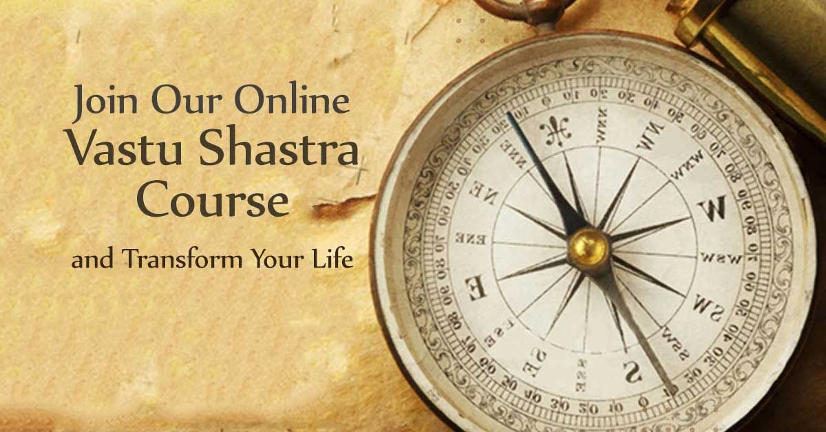 Join Our Online Vastu Shastra Course And Transform Your Life | By ...