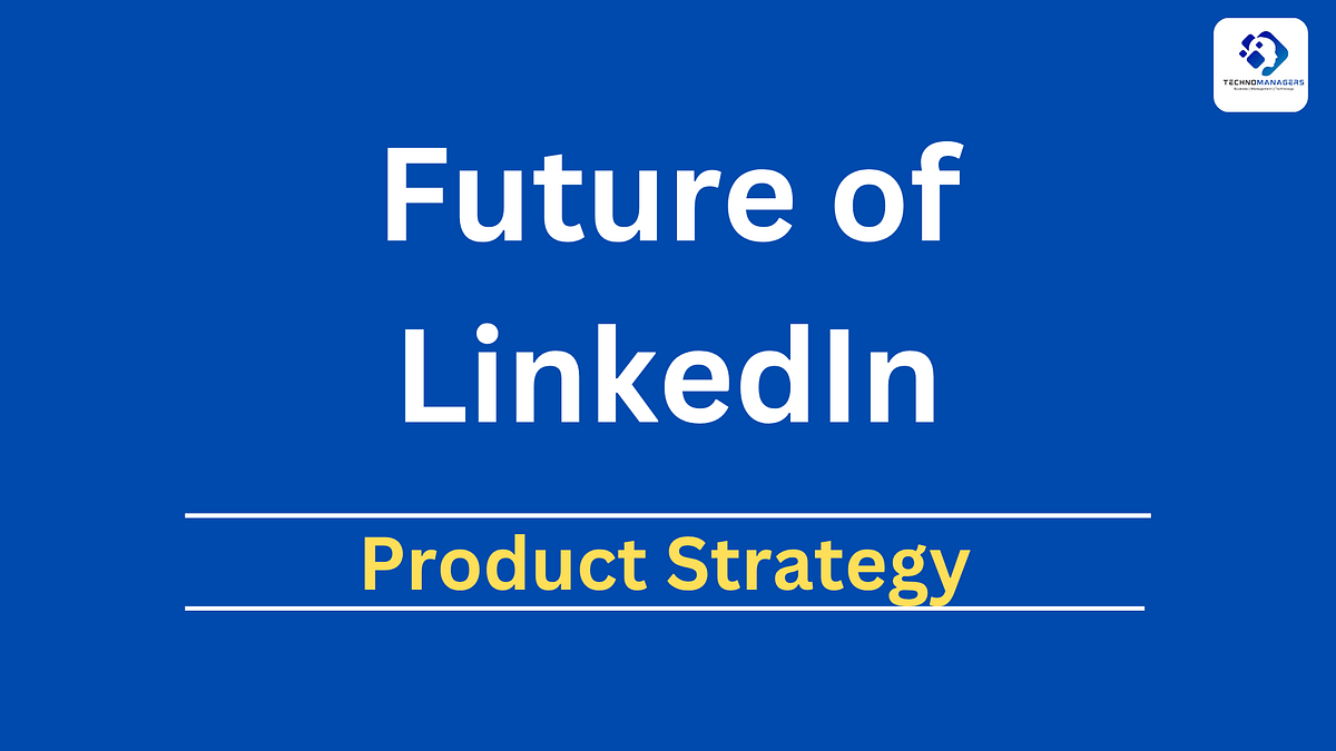 Future of LinkedIn