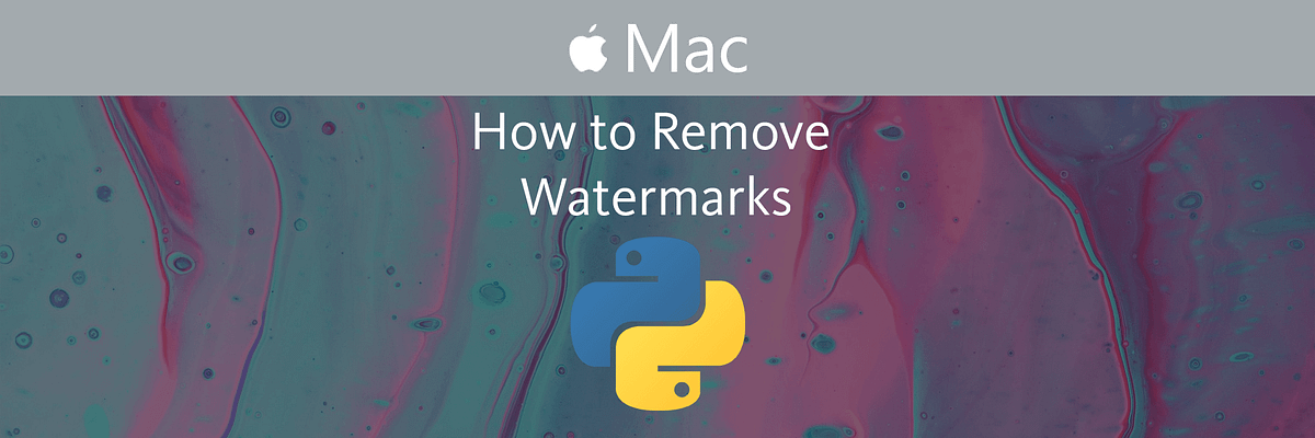 How to Remove Watermarks With N2N-Watermark-Remove on Mac | by David ...