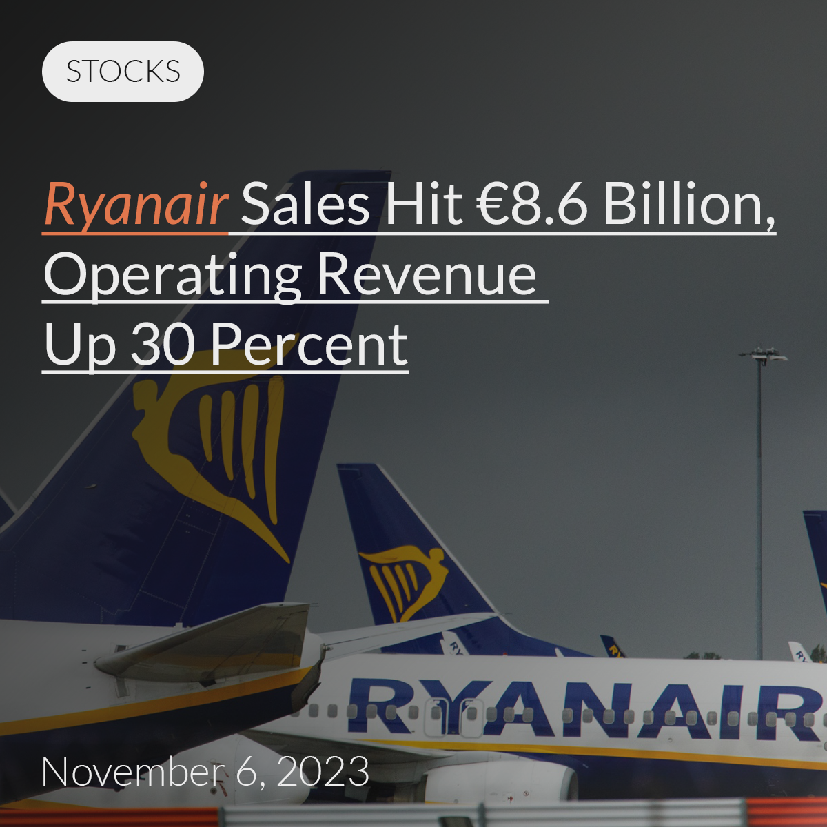 Ryanair Sales Hit €8.6 Billion, Operating Revenue Up 30 Percent, but