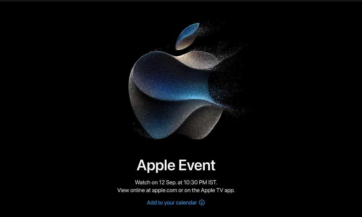 Apple’s 2023 Event. Apple’s fall special event is scheduled… by JK