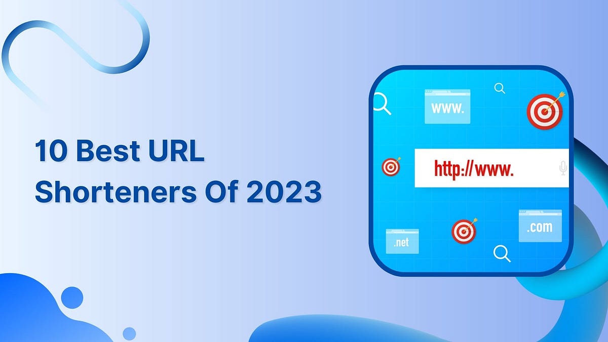 The 10 Best URL Shorteners Available | By Alexabless | Aug, 2023 | Medium