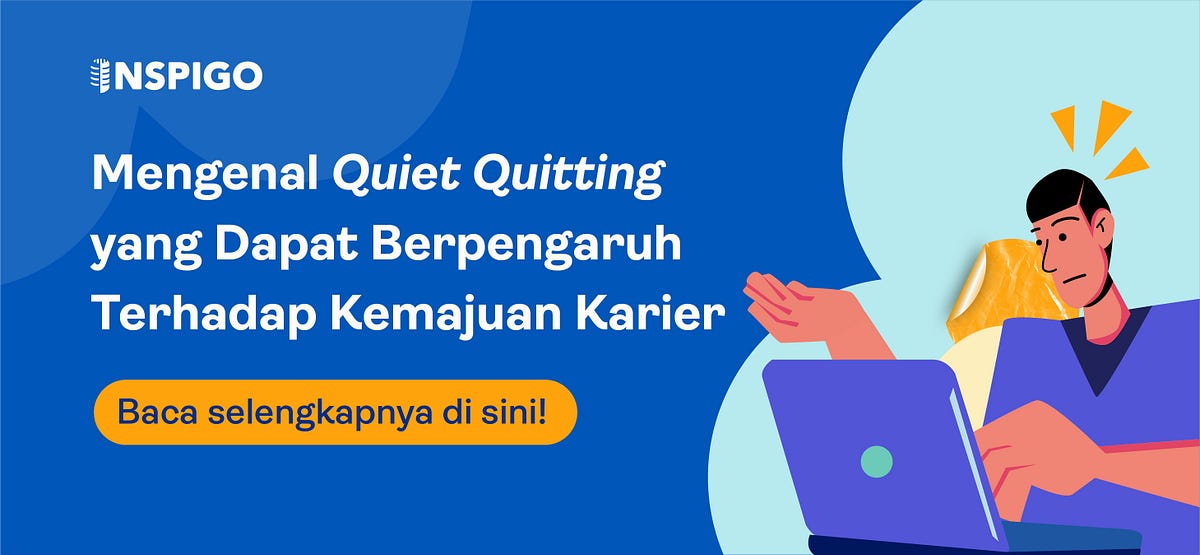 "Quiet Quitting" Jadi Tren, Apakah Ini Strategi Karier yang Tepat Untukmu?