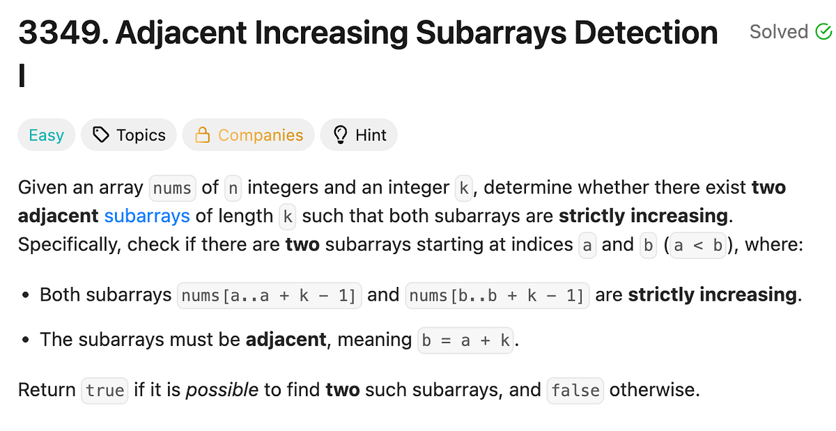 Leet-Code: Adjacent Increasing Subarrays Detection 1 | by Akhil Vemula ...