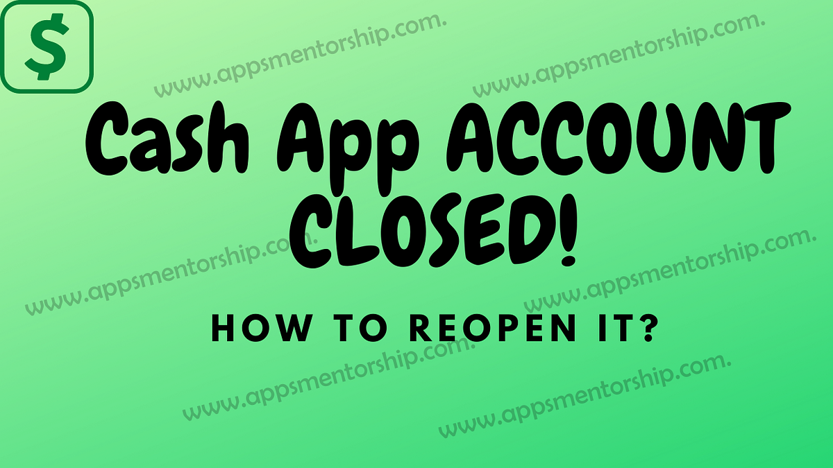 Understand why Cash App account closed by Markhennerry Medium