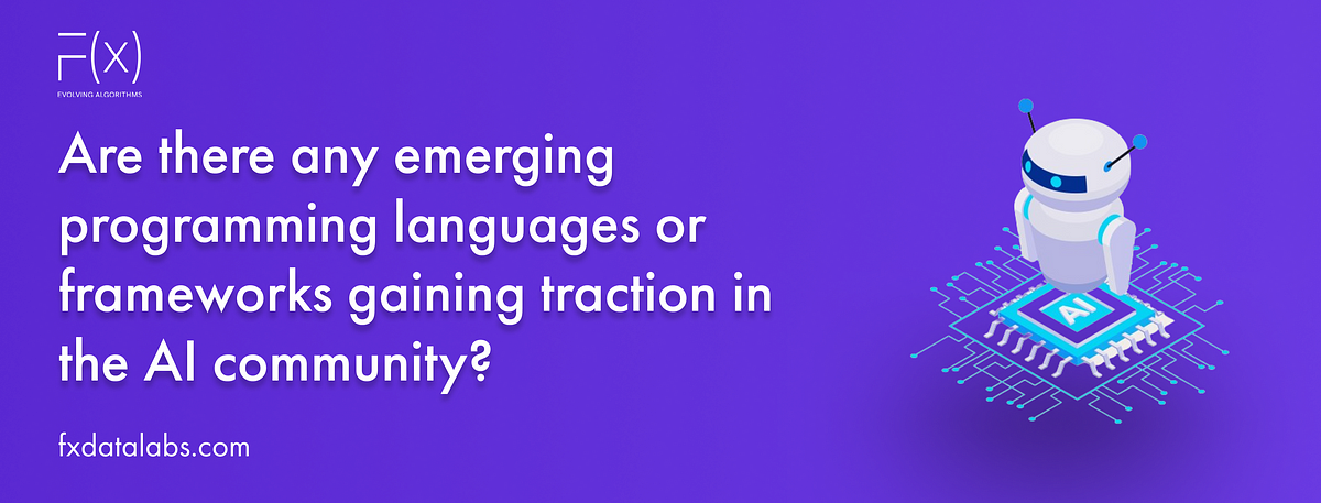 Are there any emerging programming languages or frameworks gaining ...