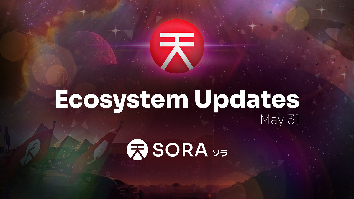 May 31, 2023, Ecosystem Updates for SORA, Polkaswap, and Fearless Wallet