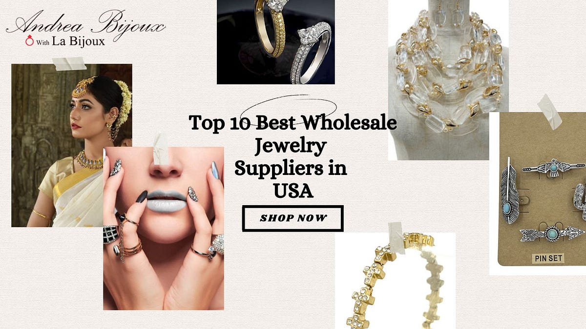 Top 10 Best Wholesale Jewelry Suppliers in USA by La bijoux Oct