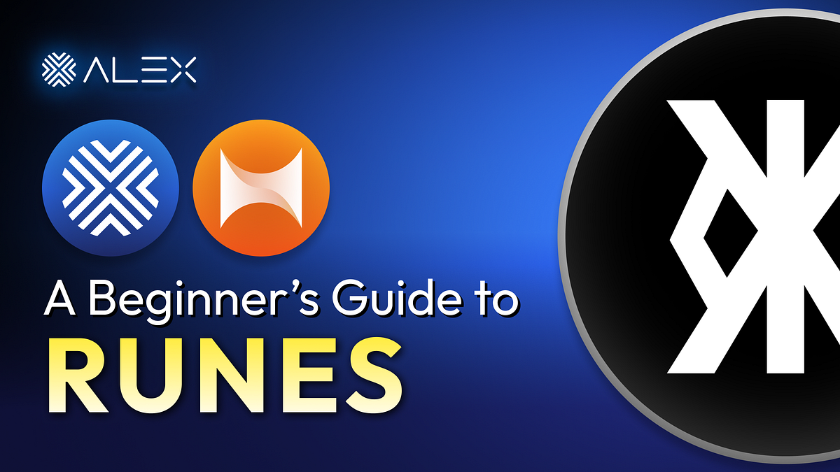 A Beginner’s Guide to Runes. What Are Runes? by alexGo.btc ALEX