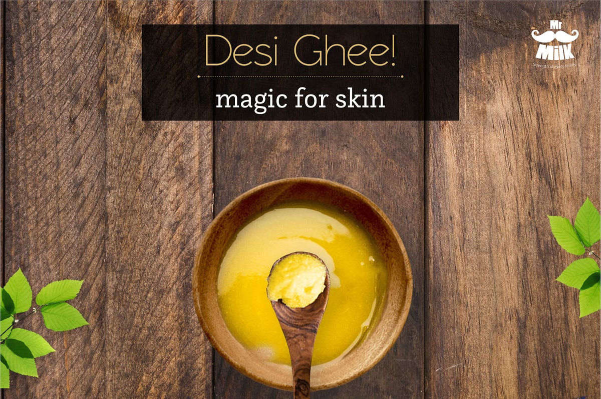 Charm Benefits of Desi Ghee For Skin by secrettrickspost Medium