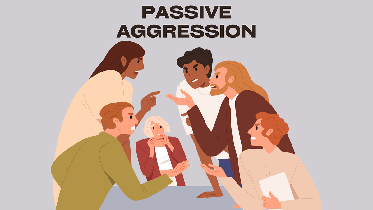 How to Recognize the Passive Aggression in Your Life by Victoria