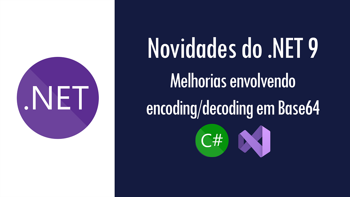 Novidades do .NET 9: melhorias envolvendo encoding em Base64 | by ...