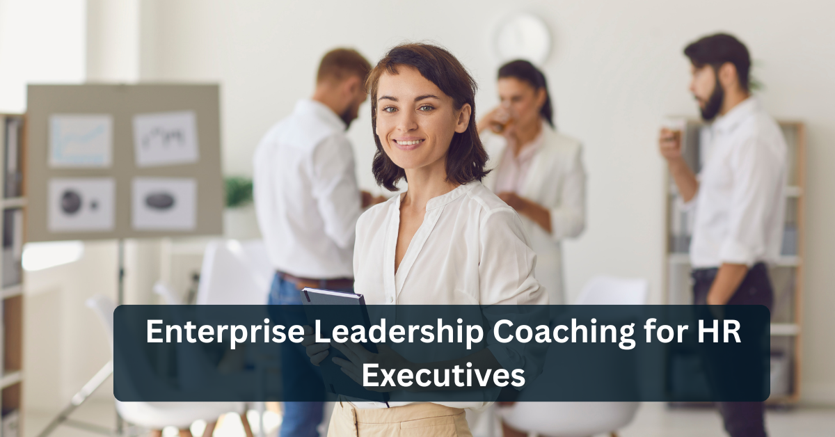 Enterprise Leadership Coaching for HR Executives