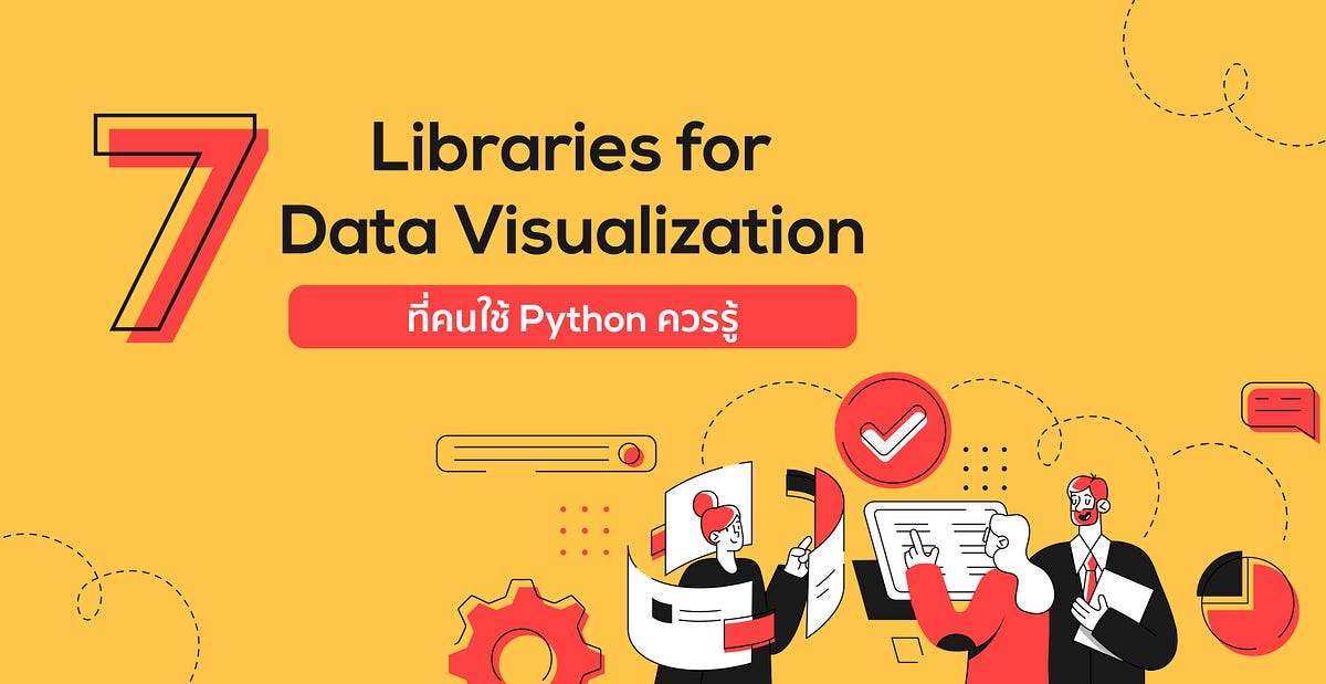 7 Libraries for Data Visualization ที่คนใช้ Python ควรรู้ | by Achieve ...