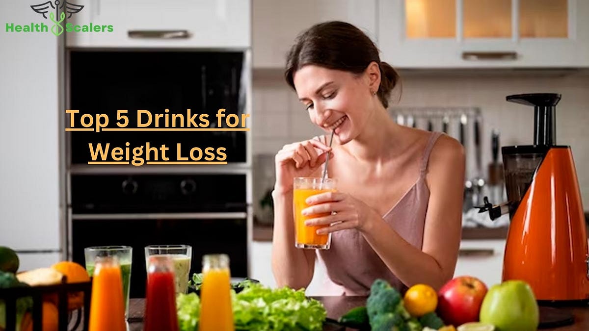 Top 5 Drinks for Weight Loss - Aryapooja - Medium