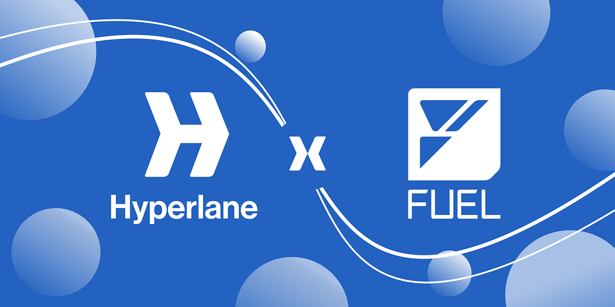 Hyperlane Expands Permissionless Interoperability Support to Fuel and ...