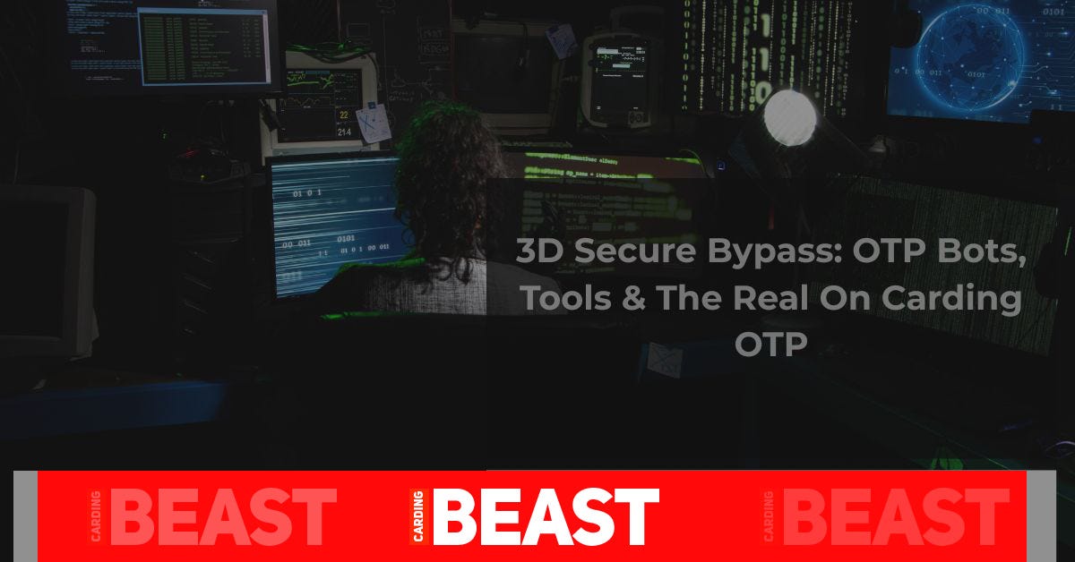 3D Secure Bypass 2026: OTP Bots, Tools & The Real On Carding OTP