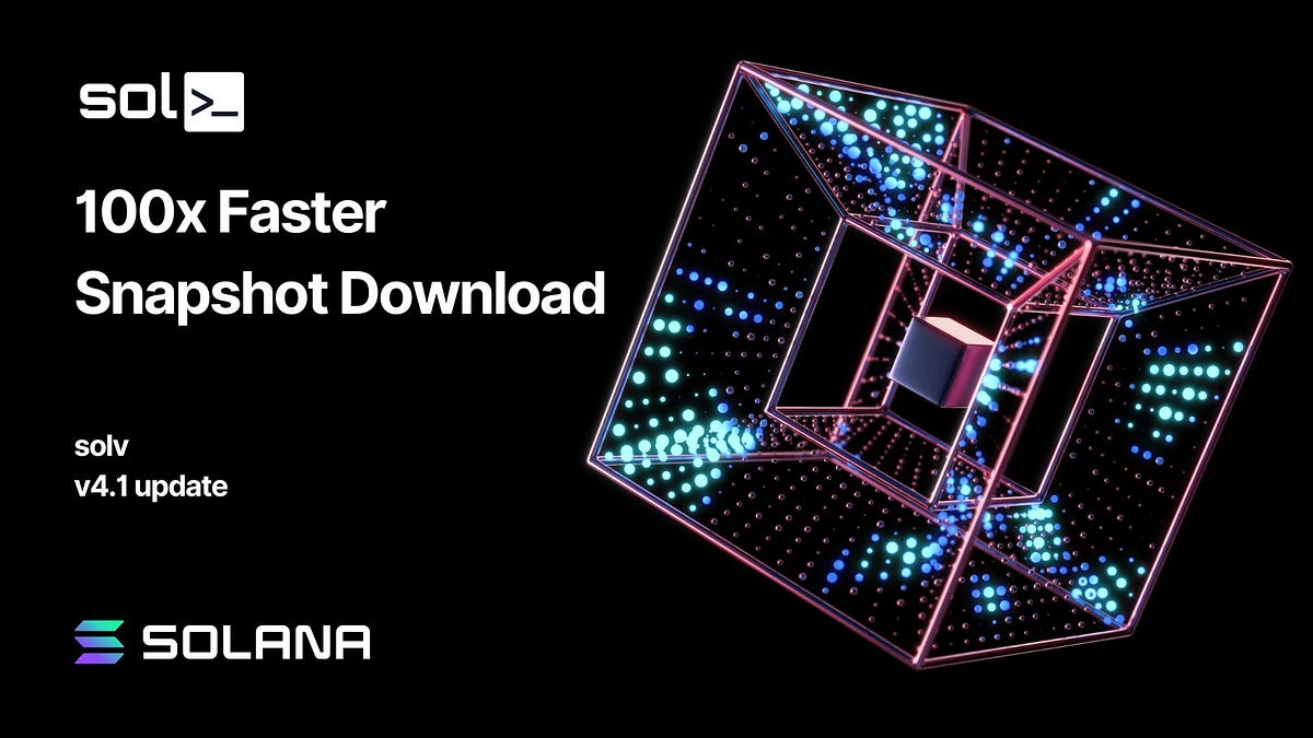 Solana Validator Tool solv v4.1 Update Achieves 100x Faster