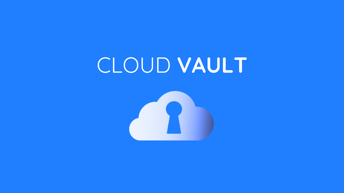 How I Built Cloud Vault — An Interactive File Storage App | by Uriel ...