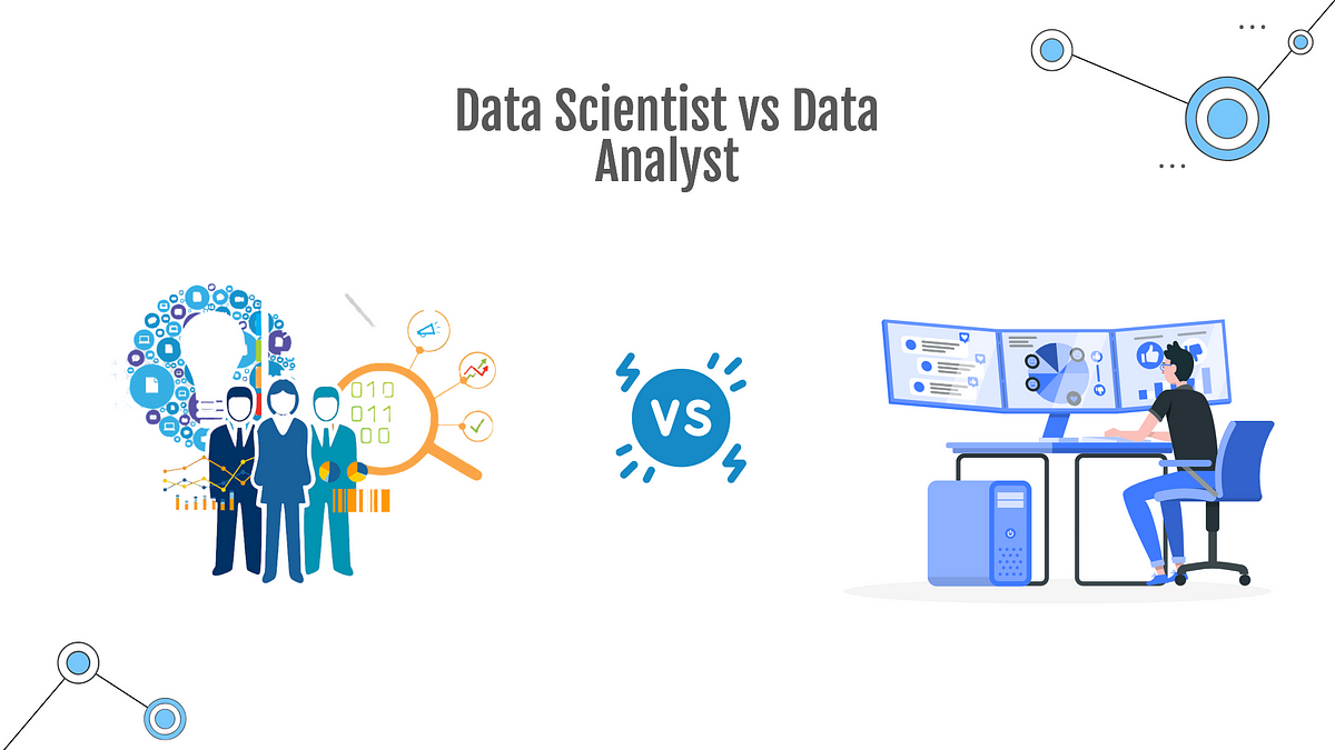 Data Analyst Vs Data Scientist — Which Career To Choose As A Beginner ...