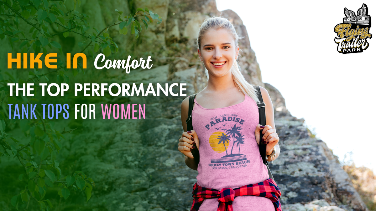 Hike in Comfort: The Top Performance Tank Tops for Women, by  Flyingtrailerpark, Jan, 2024