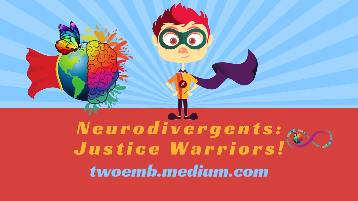 Neurodivergents: Justice Warriors! by Jillian Enright | Invisible Illness